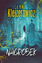 Okładka - Nagrobek - Anna Klejzerowicz