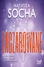 Okładka - Zaczarowane - Natasza Socha