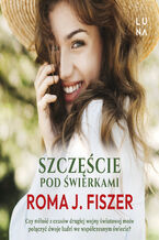 Okładka - Szczęście pod świerkami - Roma J. Fiszer