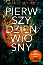 Okładka - Pierwszy dzień wiosny - Nancy Tucker