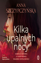 Okładka - Kilka upalnych nocy - Anna Szczypczyńska
