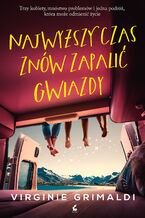 Okładka - Najwyższy czas znów zapalić gwiazdy - Virginie Grimaldi
