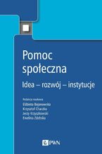 Okładka - Pomoc społeczna - Elżbieta Bojanowska, Krzysztof Chaczko, Jerzy Krzyszkowski, Ewelina Zdebska
