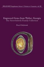 Okładka - Engraved Gems from Tbilisi, Georgia. The Natsvlishvili Family Collection. Volume III - Paweł Gołyźniak
