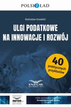 Okładka - Ulgi podatkowe na innowacje i rozwój - Radosław Kowalski