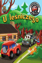 Okładka - Samochodzik Franek. U leśniczego - Karolina Górska