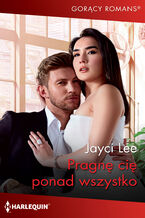 Okładka - Pragnę cię ponad wszystko - Jayci Lee