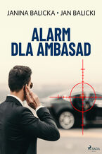 Okładka - Alarm dla ambasad - Jan Balicki, Janina Balicka