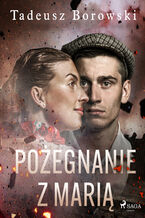 Okładka - Pożegnanie z Marią - Tadeusz Borowski