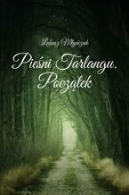 Okładka - Pieśni Tarlangu. Początek - Łukasz Młyńczak