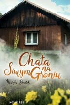 Okładka - Chata na Siwym Groniu - Maryla Bastak