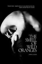 Okładka - The Smell Of Wild Oranges - Kasia J. Siuda