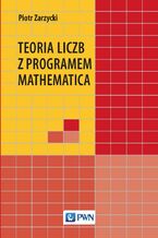 Okładka - Teoria liczb z programem Mathematica - Piotr Zarzycki