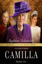 Okładka - Opowieści z angielskiego dworu. Camilla - Magdalena Niedźwiedzka