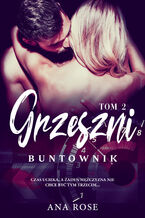 Okładka - Buntownik - Ana Rose