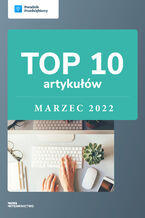 Okładka - TOP 10 artykułów - marzec 2022 - Poradnik Przedsiębiorcy