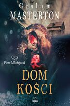 Okładka - Dom kości - Graham Masterton