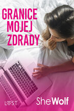 Okładka - Granice mojej zdrady  opowiadanie erotyczne - SheWolf