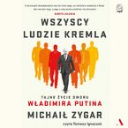 Okładka - Wszyscy ludzie Kremla - Michaił Zygar