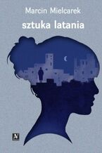 Okładka - Sztuka latania - Marcin Mielcarek