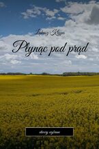 Okładka - Płynąc pod prąd - Łukasz Krypa
