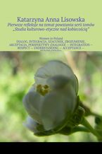 Okładka - Refleksje na temat powstania serii tomów "Studia kulturowo-etyczne nad kobiecością" - Katarzyna Lisowska