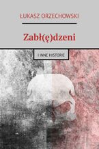 Okładka - Zabł(ę)dzeni - Łukasz Orzechowski