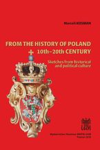 Okładka - From the history of Poland 10th-20th century - Marceli Kosman