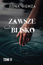 Okładka - Zawsze blisko - Ilona Giemza