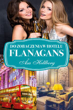 Okładka - Do zobaczenia w hotelu Flanagans - sa Hellberg