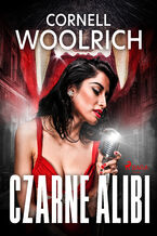 Okładka - Czarne alibi - Cornell Woolrich