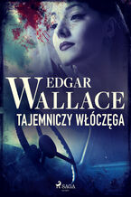 Okładka - Tajemniczy włóczęga - Edgar Wallace