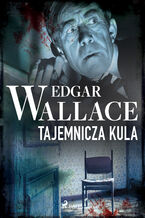 Okładka - Tajemnicza kula - Edgar Wallace