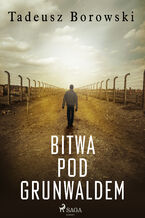 Okładka - Bitwa pod Grunwaldem - Tadeusz Borowski