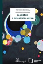 Okładka - modlitwa z dziesięciu koron - Wojciech Brzoska