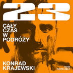 Okładka - 23. Cały czas w podróży - Konrad Krajewski