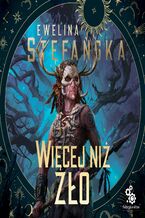 Okładka - Kroniki Traw (#1). Więcej niż zło - Ewelina Stefańska