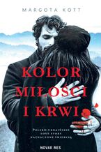 Okładka - Kolor miłości i krwi - Margota Kott