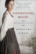 Okładka - Niespełniona miłość - Mirosława Kareta