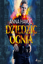 Okładka - Dziedzic ognia - Anna Havoc