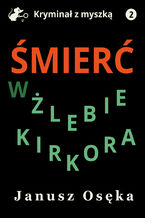 Okładka - Śmierć w Żlebie Kirkora - Janusz Osęka