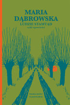 Okładka - Marginesy Klasycznie. Ludzie stamtąd - Maria Dąbrowska