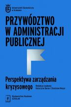 Okładka - Przywództwo w administracji publicznej - Katarzyna Baran, Stanisław Mazur