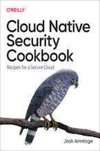 Okładka - Cloud Native Security Cookbook - Josh Armitage