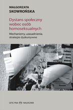 Okładka - DYSTANS SPOŁECZNY WOBEC OSÓB HOMOSEKSUALNYCH - Małgorzata Skowrońska