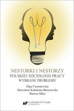 Okładka - Nestorki i nestorzy polskiej socjologii pracy. Wybrane problemy - Olga Czeranowska, Sławomira Kamińska-Berezowska, Bartosz Mika