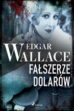 Okładka - Fałszerze dolarów - Edgar Wallace