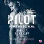 Okładka - Pilot. Podniebne doznania. Faceci do wynajęcia - Emilia Szelest