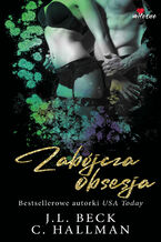 Okładka - Zabójcza obsesja - J.L. Beck, C Hallman