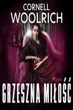 Okładka - Grzeszna miłość - Cornell Woolrich